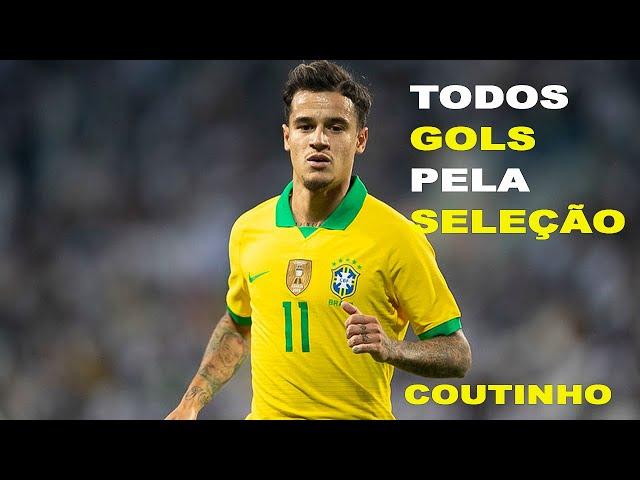 TODOS GOLS DE COUTINHO PELA SELEÇÃO BRASILEIRA