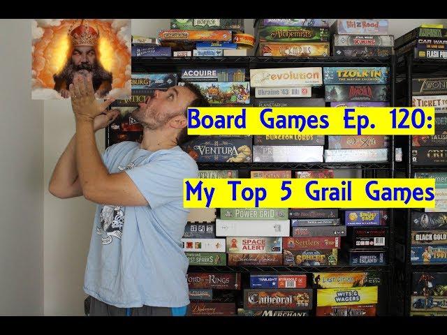 My Top 5 Grail Games