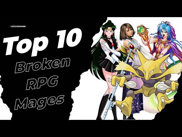 Top 10 Broken RPG Mages