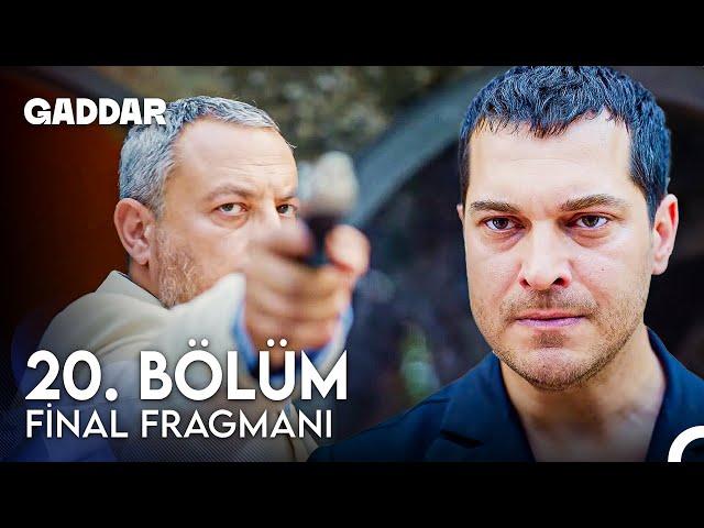 Gaddar 20. Bölüm Final Fragmanı - Gözünü Kırpmadan VUR!