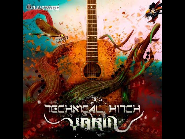 Technical Hitch - Yarin