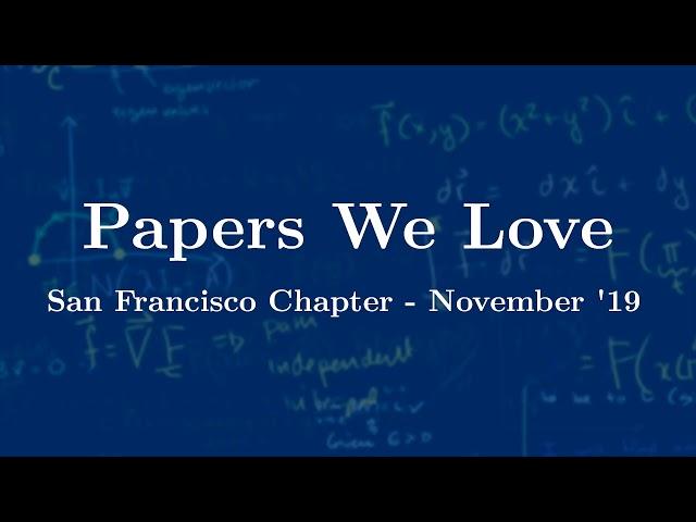 Papers We Love SF - Johnathan Chiu and Bruce Spang