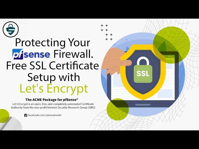 Protecting Your Pfsense Firewall: Free SSL Certificate Setup with Let's Encrypt