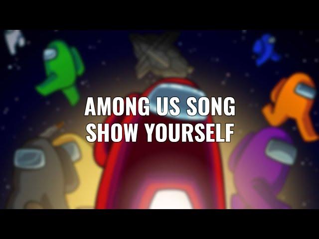 Show Yourself - Among Us (COVER) Official Song by CG5