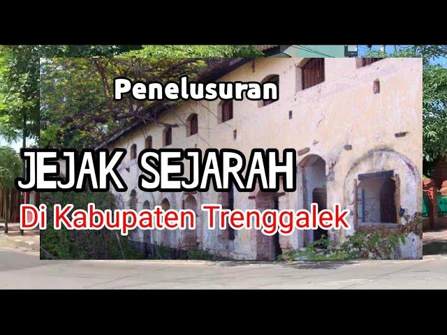 JEJAK SEJARAH DI KABUPATEN TRENGGALEK