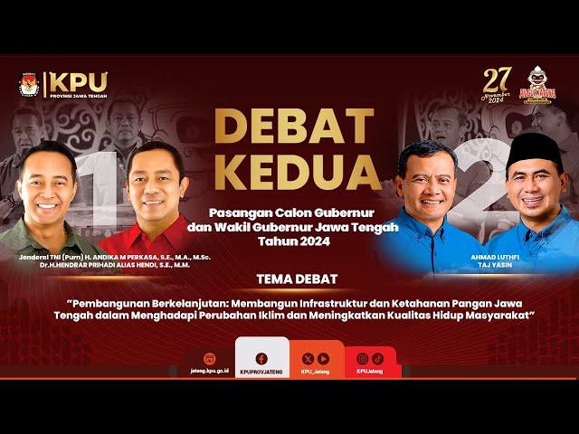 DEBAT KEDUA PASANGAN CALON GUBERNUR DAN WAKIL GUBERNUR JAWA TENGAH TAHUN 2024