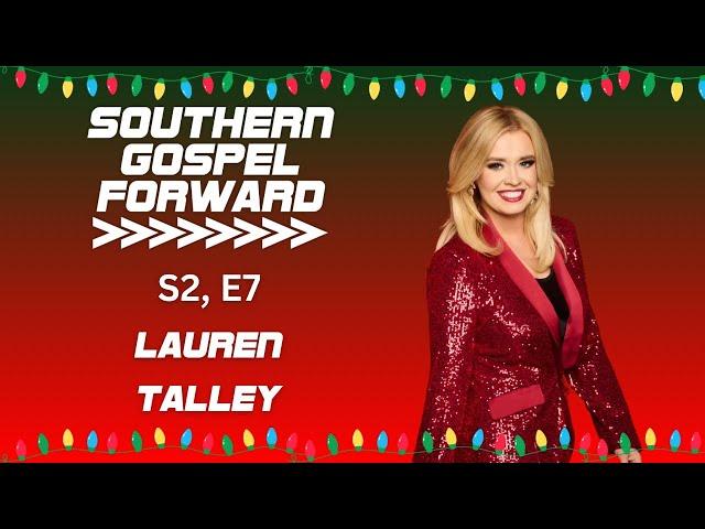 Lauren Talley - Southern Gospel Forward S2 E7