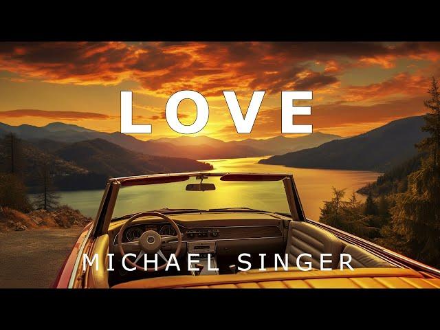 Michael Singer - The Topic Tonight is Love