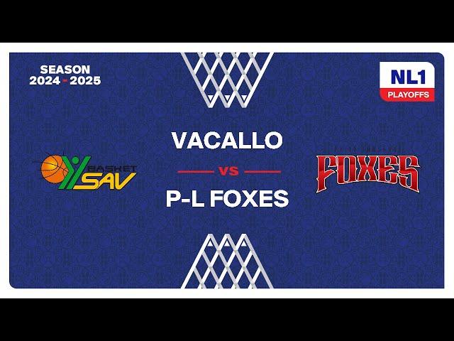 NL1 MEN I - Semi finals: VACALLO vs. P-L FOXES
