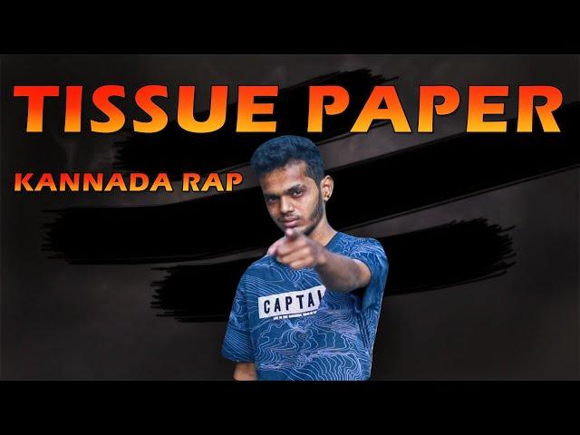 TISSUE PAPER Ft. Rapper Chethan | Kannada Rap | ( It's not a Diss It's Fact)