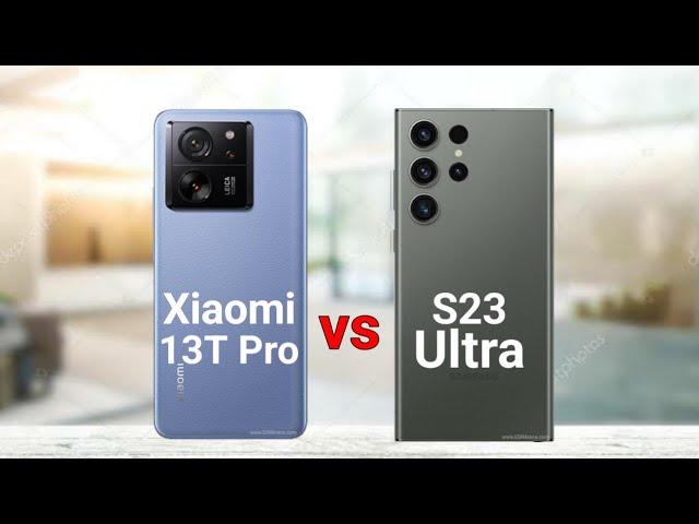 Xiaomi 13T Pro vs Samsung S23 Ultra