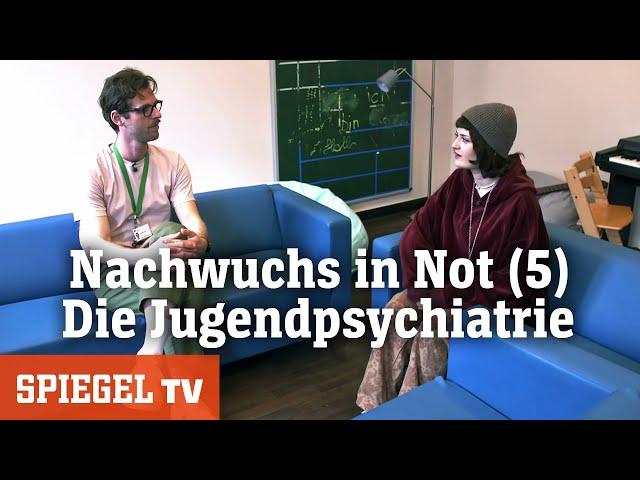 Nachwuchs in Not (5): Die Jugendpsychiatrie | SPIEGEL TV