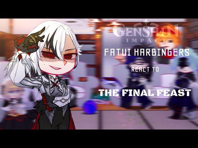 Fatui Harbingers react to The Final Feast (Fontaine) || Genshin Impact || Gacha club || Made by Yuki