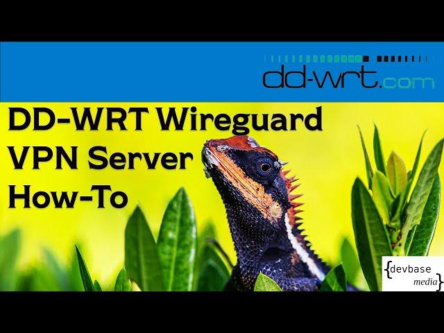 Set up a Wireguard VPN Server on your DD-WRT Router