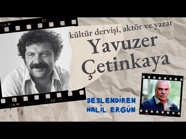 YAVUZER ÇETİNKAYA - Halil Ergün seslendirdi #yavuzerçetinkaya