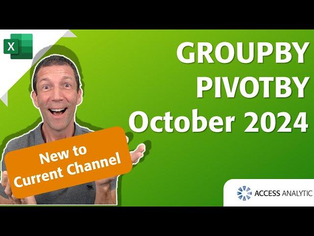 Excel GROUPBY and PIVOTBY plus checkboxes - October 2024 update part 1