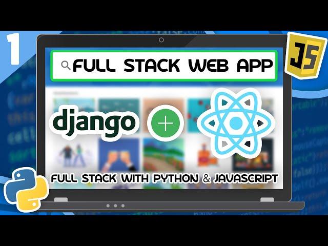 Django & React Tutorial #1 - Full Stack Web App With Python & JavaScript