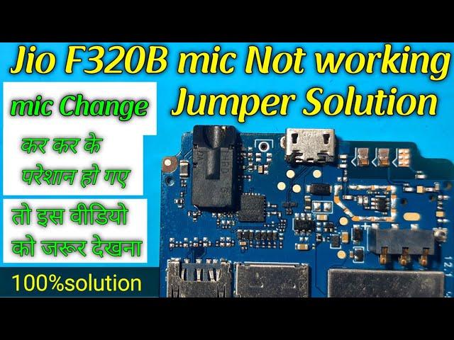 jio f320b mic jumper! jio f320b mic not working jumper solution