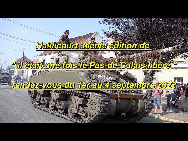 HAILLICOURT information sur la  36ème édition " il était une fois le Pas-de-Calais libéré " (2022)