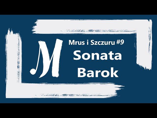 Sonata w baroku | Mrus i Szczuru #9