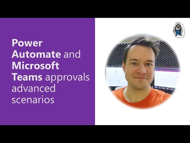 Power Automate and Microsoft Teams approvals advanced scenarios