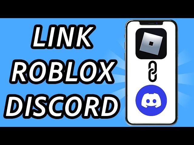 How to link Roblox account to Discord mobile, is it possible?