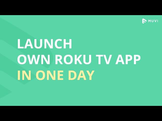 Roku TV App | Build your own Roku App | Launch Roku Channel instantly & keep 100% of Your Revenue