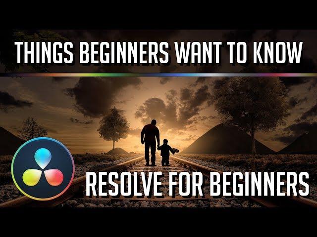 10 Things DaVinci Resolve 15 Beginners Want to Know How to Do