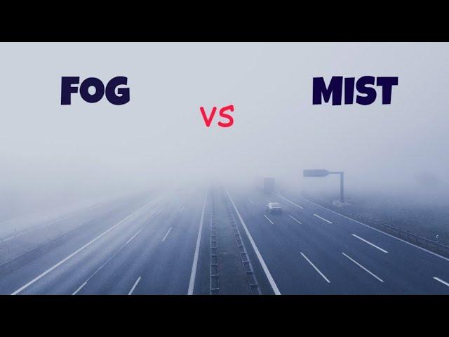 Fog and Mist #fog #mist #difference