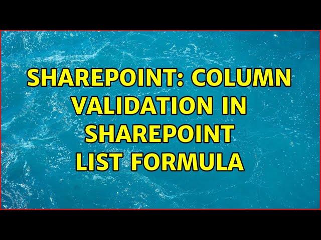 Sharepoint: column validation in sharepoint list formula