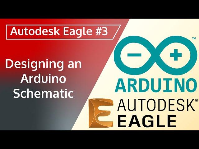 Autodesk Eagle #3 | Designing an Arduino Schematic