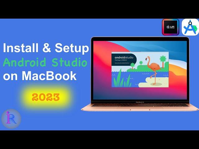 How to download and install Android Studio on Mac | Install and setup Android Studio Flamingo
