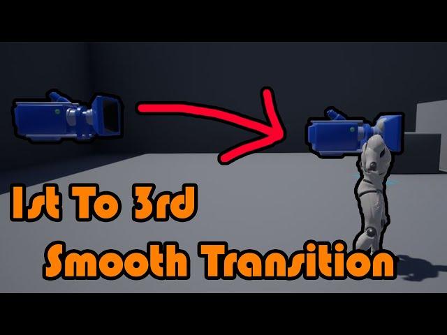 Glide Camera Between First And Third Person | Smooth Transition - Unreal Engine 4 Tutorial