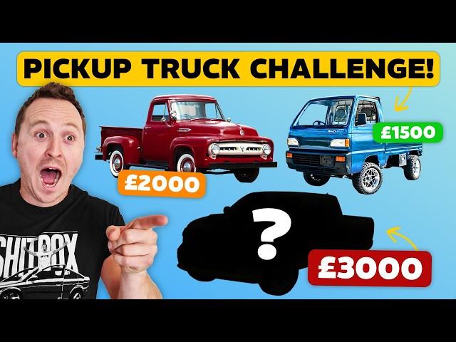 £3000 PICKUP TRUCK CHALLENGE