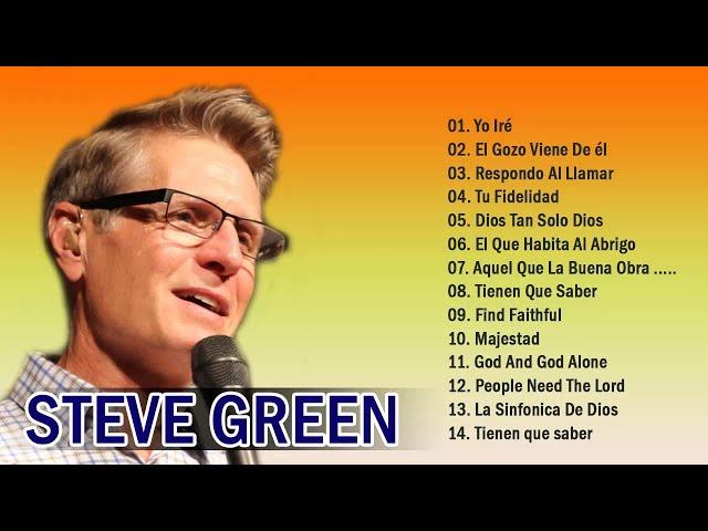 STEVE GREEN 30 GRANDES EXITOS (SUS MEJORES CANCIONES) - STEVE GREEN MIX