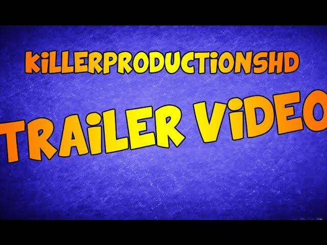 KillerproductionsHD [TRAILER VIDEO]