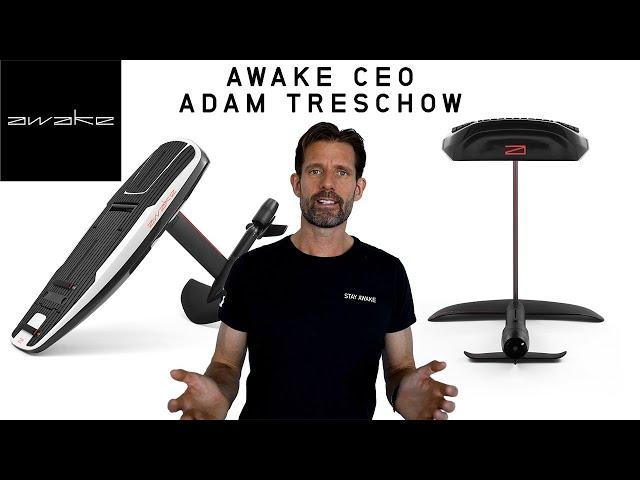 Awake CEO Adam Treschow introduces the Awake VINGA eFoil