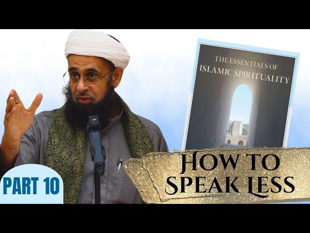 Essentials of Islamic Spirituality: How to Speak Less | Dr. Mufti Abdur-Rahman ibn  Yusuf Mangera