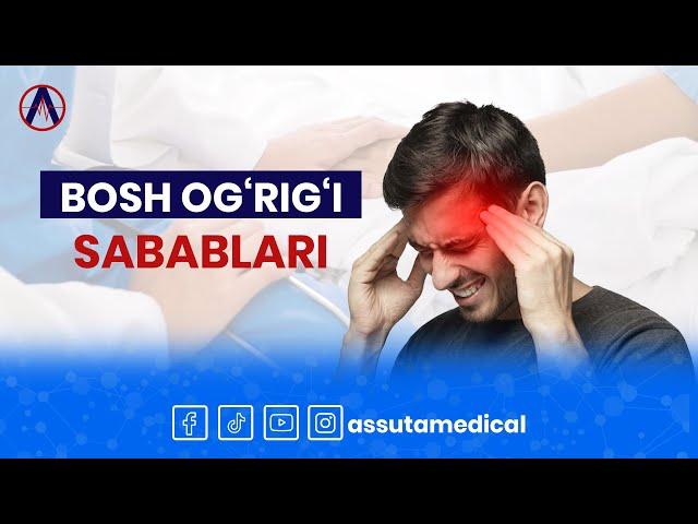 Bosh tez-tez og'rishi sabablari? | Assuta Medical Clinic