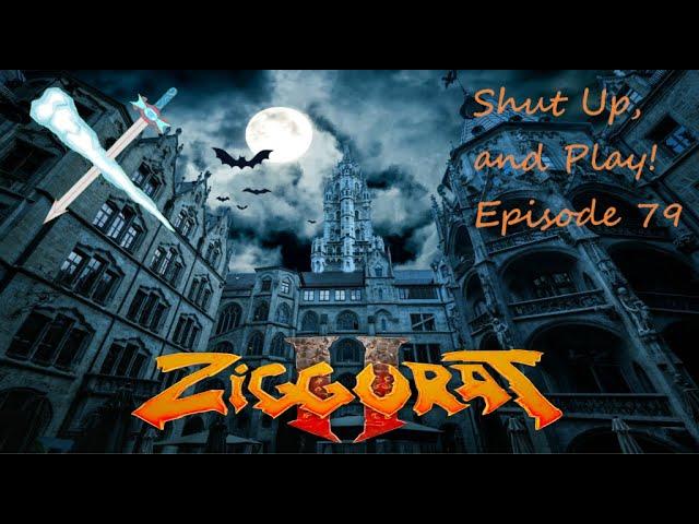 Shut Up, and Play! Ep. 79: Ziggurat II Lesson 13