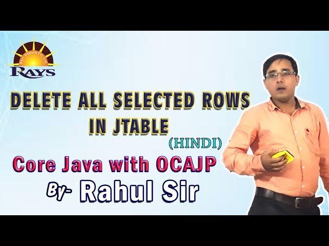 How to delete all selected row in jtable || Rahul Sir