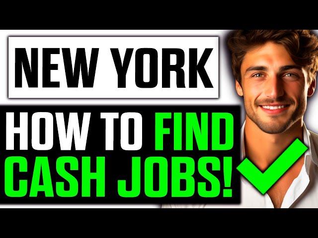 How To Find Cash Jobs in New York (2025) - Step by Step