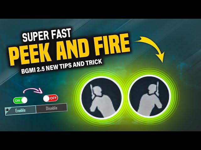 Super Fast Peek And Fire Secret Settings | How to improve peek and fire in BGMI