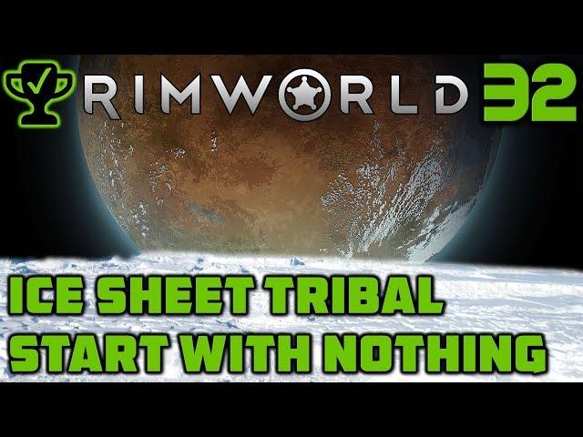 Preparing for the Winter - Rimworld Ice Sheet Tribal Ep. 32 [Rimworld Beta 19 Ice Sheet Challenge]