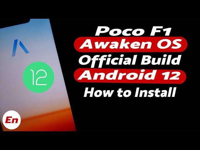 Poco F1 | Install Official Awaken OS | Android 12 | Material You | Full Detailed Tutorial