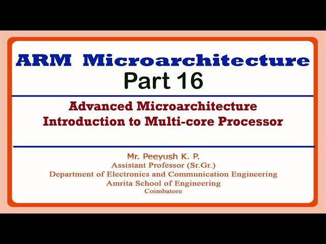 Advanced Microarchitecture Introduction to Multi-core Processor | ARM Microarchitecture Part 16