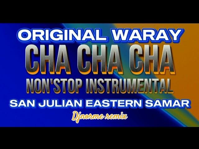 ORIGINAL WARAY WARAY  NONSTOP CHA CHA INSTRUMENTAL