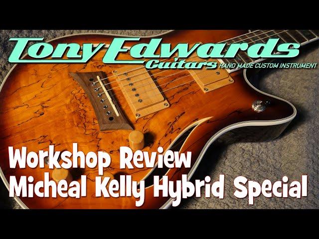 Michael Kelly Hybrid Special - workshop review