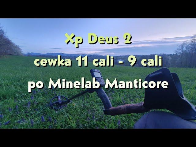 Xp Deus 2 - cewka 11 cali i cewka 9 cali po Minelab Manticore