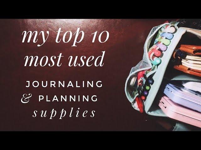 10 Most Used Supplies For Journaling